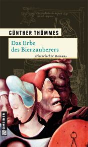 book cover of Das Erbe des Bierzauberers by Günther Thömmes