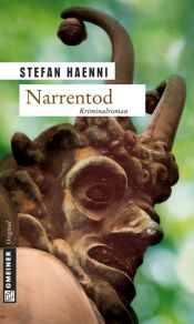 book cover of Narrentod: Ein Kriminalroman aus dem Berner Oberland by Stefan Haenni