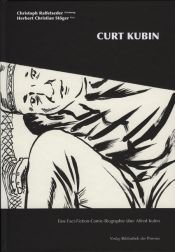 book cover of Curt Kubin: Eine Fact-Fiction-Comic-Biographie über Alfred Kubin by Herbert Ch Stöger