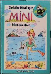 book cover of Mini fährt ans Meer. ( Ab 7 J.) by Кристине Нёстлингер