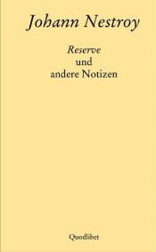book cover of Reserve und andere Notizen by Johann Nepomuk Nestroy