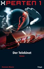 book cover of Xperten ; der Telekinet by Hermann Maurer