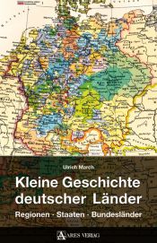 book cover of Kleine Geschichte deutscher Länder by Ulrich March