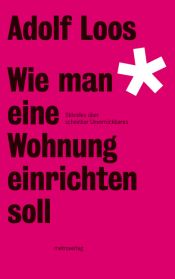 book cover of Wie man eine Wohnung einrichten soll by Adolf Loos