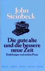 book cover of Die gute alte und die bessere neue Zeit. Erzählungen. by Τζον Στάινμπεκ
