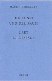 book cover of Die Kunst Und Der Raum by Martin Heidegger