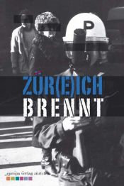 book cover of Zür(e)ich brennt by Christoph Braendle