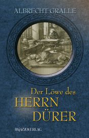 book cover of Der Löwe des Herrn Dürer by Albrecht Gralle