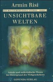 book cover of Unsichtbare Welten by Armin Risi