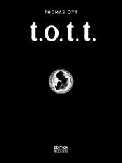 book cover of T.O.T.T. by Thomas Ott