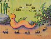 book cover of Ein neues Haus für Charlie by Doris Lecher