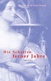 book cover of Die Schatten ferner Jahre by Anita Siegfried