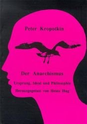 book cover of Der Anarchismus. Ursprung, Ideal und Philosophie by Pjotr Alexejewitsch Kropotkin