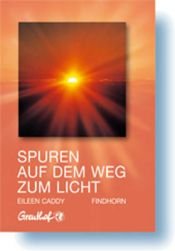 book cover of Spuren auf dem Weg zum Licht by Eileen Caddy