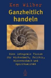 book cover of Ganzheitlich handeln by 켄 윌버