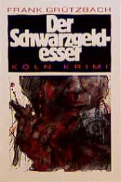 book cover of Der Schwarzgeldesser by Frank Grützbach