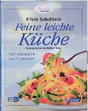 book cover of Feine leichte Küche. Für Einsteiger und Genießer by Alfons Schuhbeck