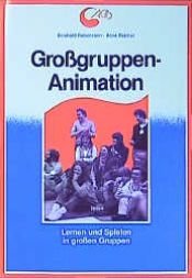 book cover of Grossgruppen-Animation : Lernen und Spielen in grossen Gruppen by Reinhold Rabenstein