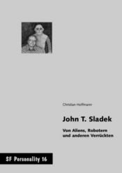 book cover of John T. Sladek. SF Personality 16. by Christian Hoffmann