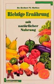 book cover of Richtige Ernährung durch natürliche Nahrung by Herbert M. Shelton