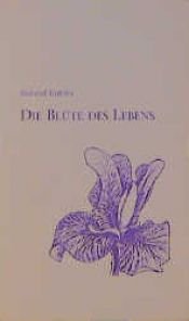 book cover of Die Blüte des Lebens by Roland Kübler