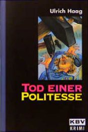 book cover of KBV Taschenbücher, Bd.17, Tod einer Politesse by Ulrich Haag