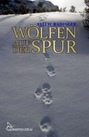book cover of Wölfen auf der Spur by Elli H. Radinger