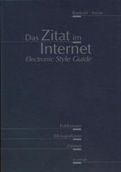 book cover of Das Zitat im Internet. Ein Electronic Style Guide zum Publizieren, Bibliografieren und Zitieren. by Jens Runkehl