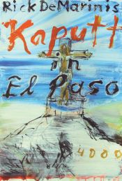 book cover of Kaputt in El Paso by Rick DeMarinis