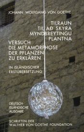 book cover of Versuch die Metamorphose der Pflanzen zu erklären. Dt. by Johanas Volfgangas fon Gėtė