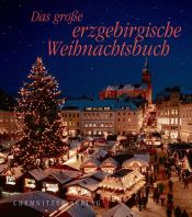 book cover of Das große erzgebirgische Weihnachtsbuch by Klaus Walther