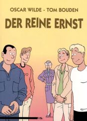 book cover of Der reine Ernst by Tom Bouden|أوسكار وايلد