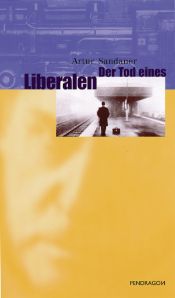 book cover of Der Tod eines Liberalen : Erzählungen by Artur Sandauer