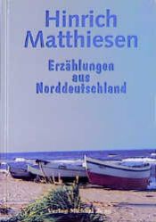 book cover of Erzählungen aus Norddeutschland by Hinrich Matthiesen