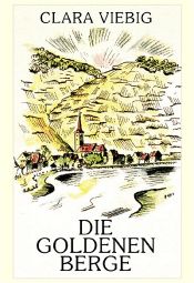 book cover of Die Goldenen Berge by Clara Viebig