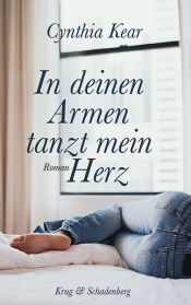 book cover of In deinen Armen tanzt mein Herz by Cynthia Kear