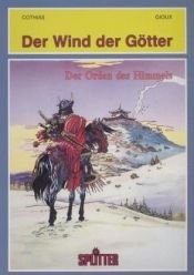 book cover of Wind der goden, 6: Het hemelse bevel by Patrick Cothias