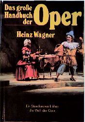 book cover of Das grosse Handbuch der Oper by Heinz Wagner