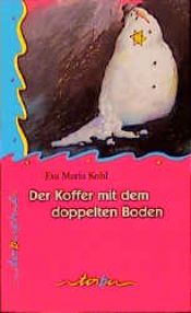 book cover of Der Koffer mit dem doppelten Boden by Eva Maria Kohl