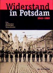 book cover of Widerstand in Potsdam 1945-1989 by Sigrid Grabner