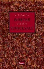 book cover of Wörter und ihre Schicksale by Adolf Josef Storfer