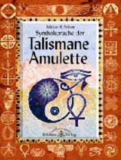 book cover of Symbolsprache der Talismane und Amulette by Felicitas H. Nelson