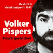 book cover of Frisch gestrichen. CD. by Volker Pispers