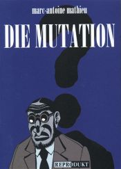 book cover of La Mutation by Marc-Antoine Mathieu