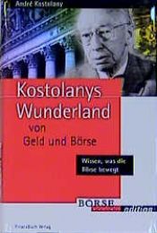 book cover of Kostolanys Wunderland by André Kostolany