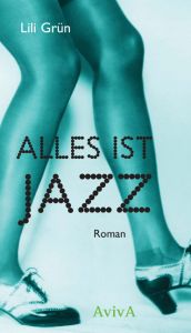 book cover of Alles ist Jazz by Lili Grün