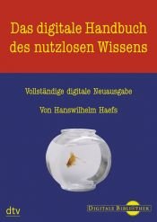 book cover of Das digitale Handbuch des nutzlosen Wissens. CD-ROM für Windows ab 95. by Hanswilhelm Haefs