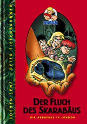 book cover of Der Fluch des Skarabäus. Die Abrafaxe in London by Jochen Senf