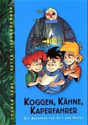 book cover of Koggen, Kähne, Kapernfahrer by Jochen Senf