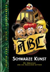 book cover of Schwarze Kunst: Die Abrafaxe und die magischen Lettern by Jochen Senf